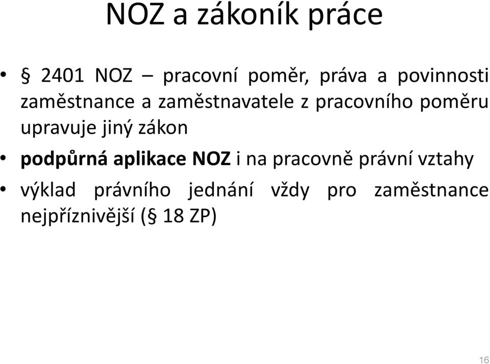 zákon podpůrná aplikace NOZ i na pracovně právní vztahy výklad