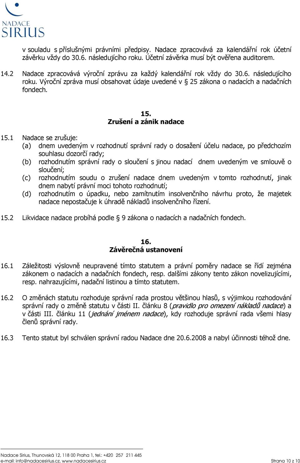 Zrušení a zánik nadace 15.