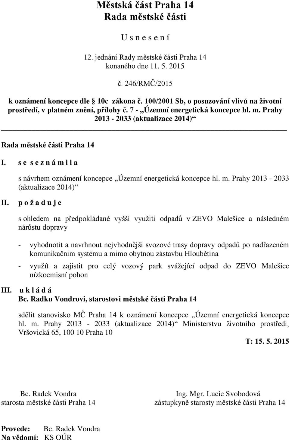 i l a s návrhem oznámení koncepce Územní energetická koncepce hl. m.