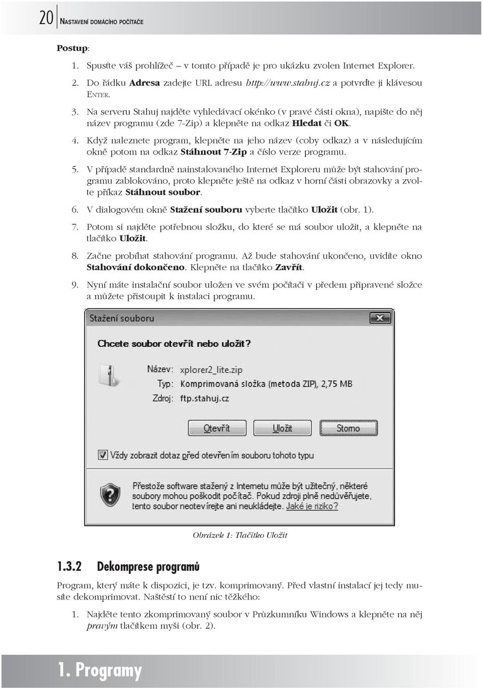 Když naleznete program, klepněte na jeho název (coby odkaz) a v následujícím okně potom na odkaz Stáhnout 7-Zip a číslo verze programu. 5.