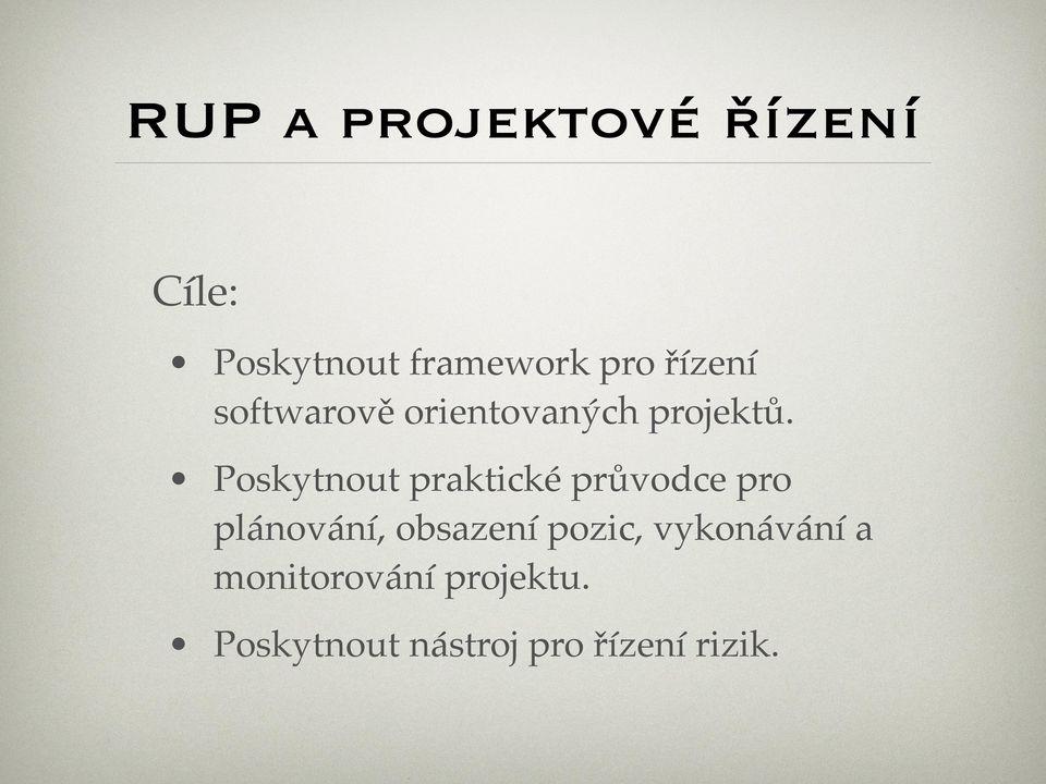 Poskytnout praktické průvodce pro plánování, obsazení