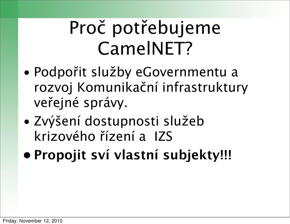 Komunikační infrastruktury veřejné správy.