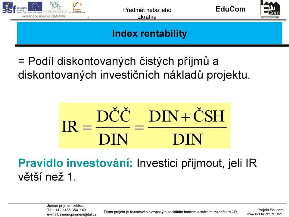 nákladů projektu.