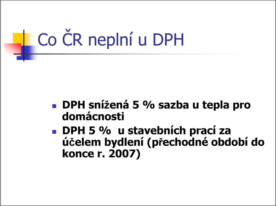 % u stavebních prací za účelem