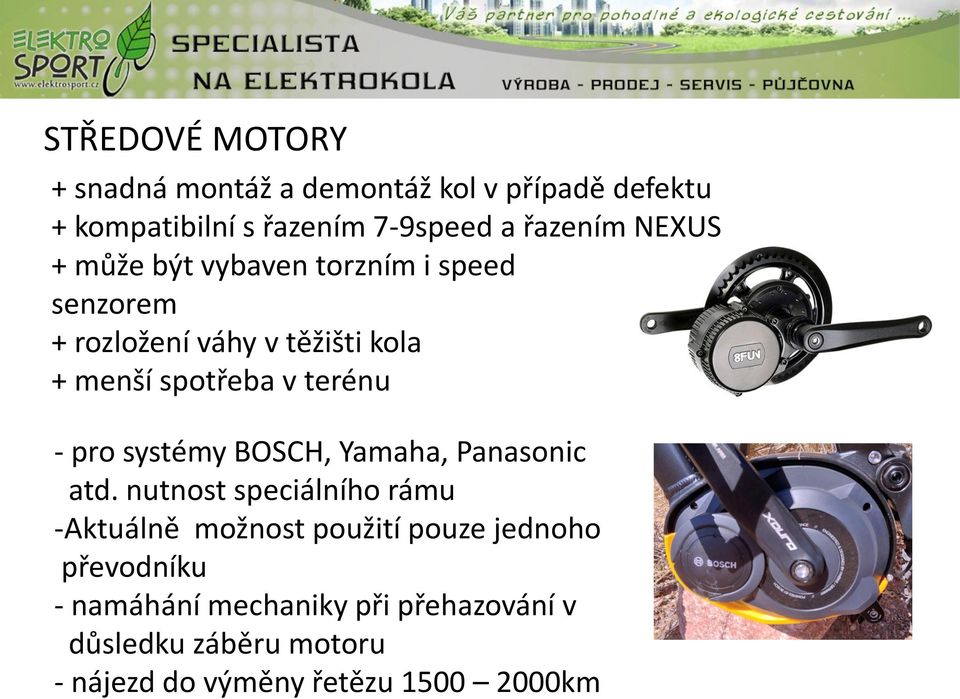 - pro systémy BOSCH, Yamaha, Panasonic atd.