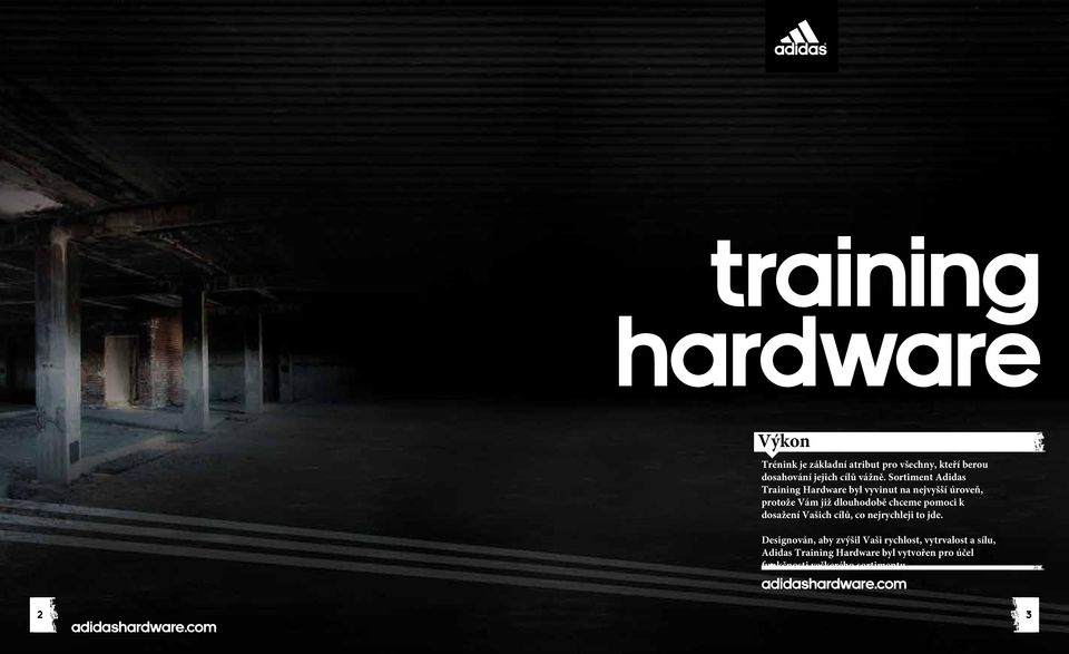 Sortiment Adidas Training Hardware byl vyvinut na nejvyšší úroveň, protože Vám již dlouhodobě chceme