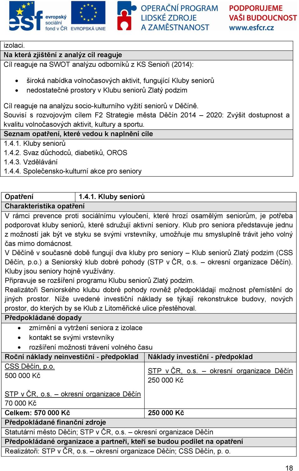 Zlatý podzim Cíl reaguje na analýzu socio-kulturního vyžití seniorů v Děčíně.