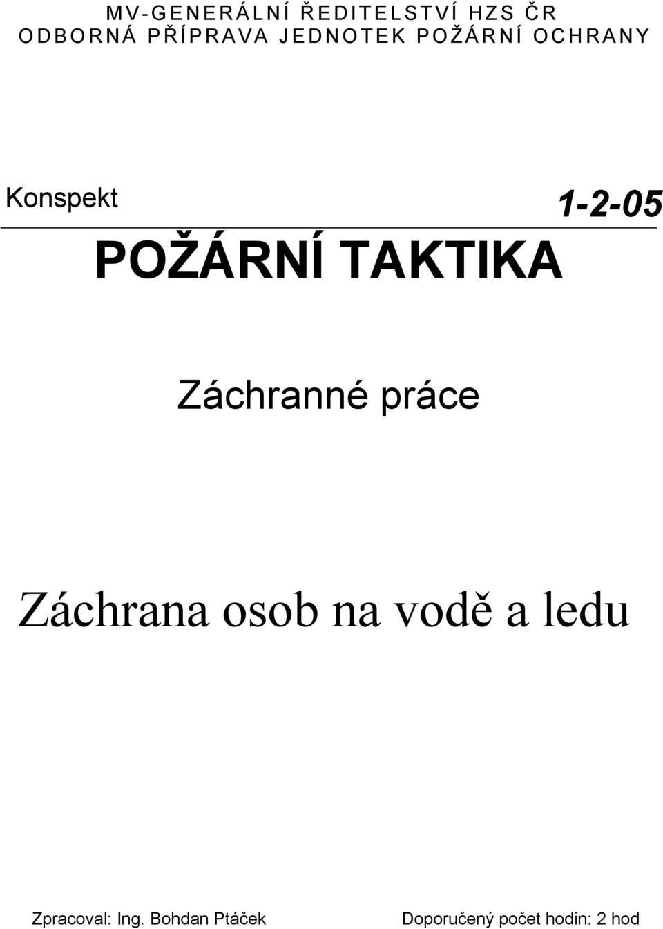 1-2-05 Záchranné práce Záchrana osob na vodě a ledu