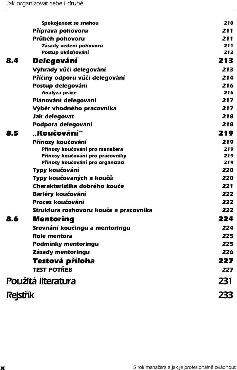 Podpora delegování 218 8.