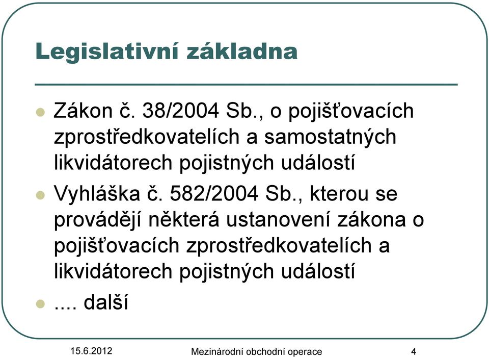 událostí Vyhláška č. 582/2004 Sb.