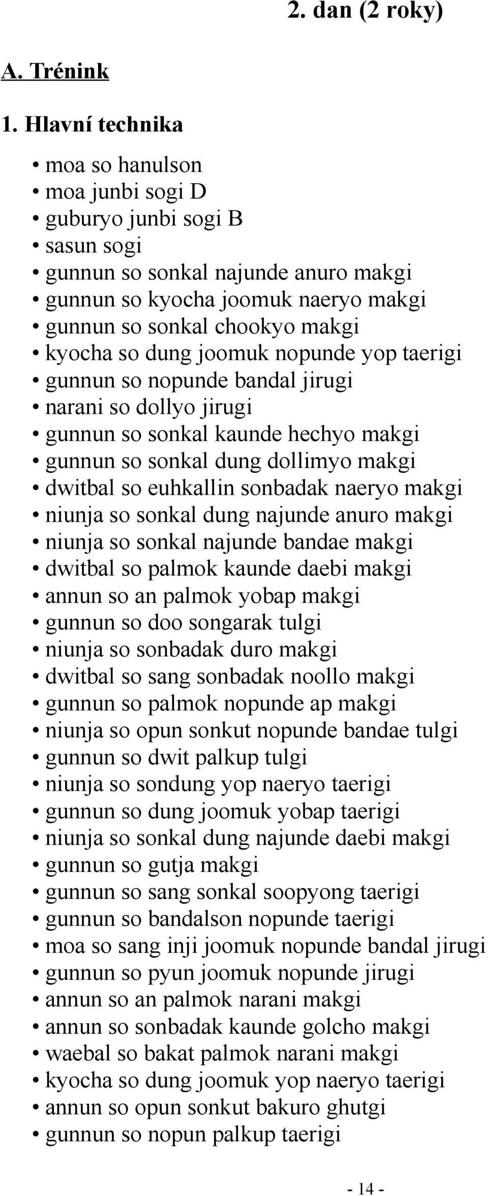 makgi niunja so sonkal dung najunde anuro makgi niunja so sonkal najunde bandae makgi dwitbal so palmok kaunde daebi makgi annun so an palmok yobap makgi gunnun so doo songarak tulgi niunja so