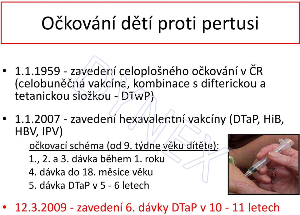 tetanickou složkou - DTwP) 1.