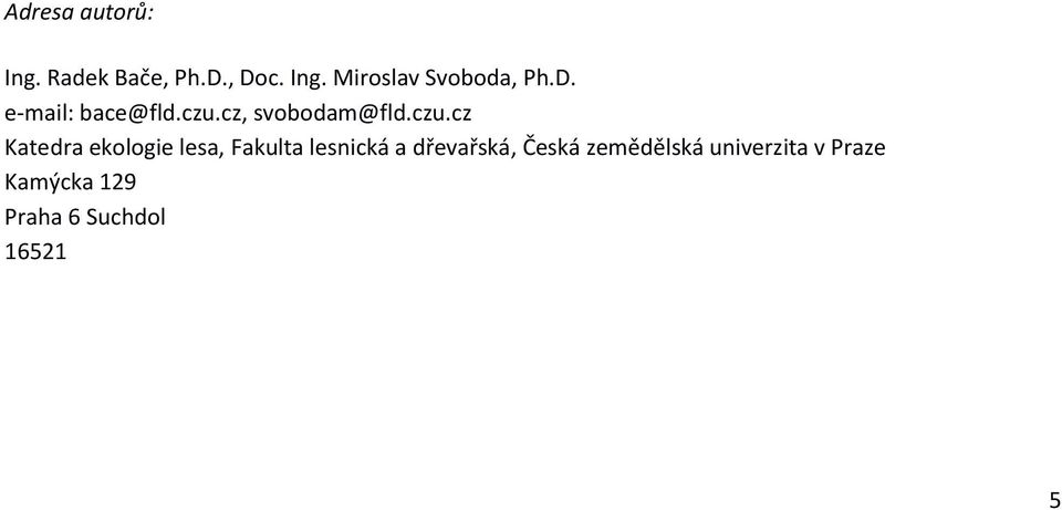 cz, svobodam@fld.czu.
