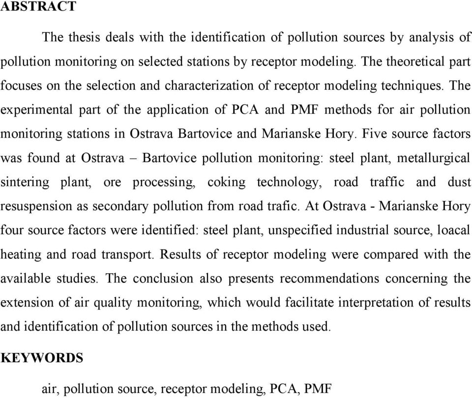 The experimental part of the application of PCA and PMF methods for air pollution monitoring stations in Ostrava Bartovice and Marianske Hory.