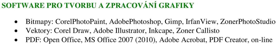 ZonerPhotoStudio Vektory: Corel Draw, Adobe Illustrator,