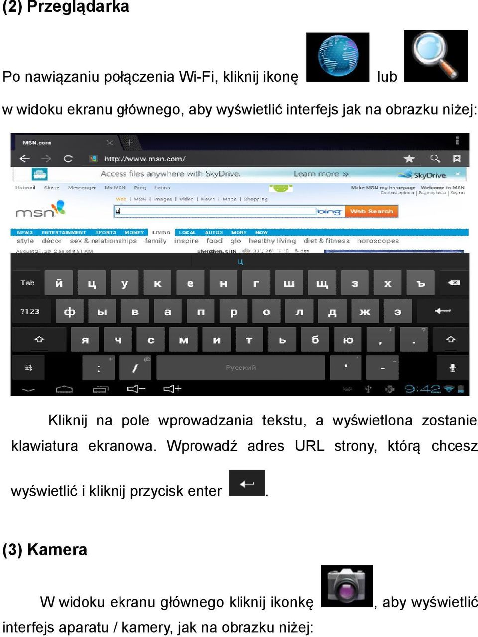 klawiatura ekranowa. Wprowadź adres URL strony, którą chcesz wyświetlić i kliknij przycisk enter.