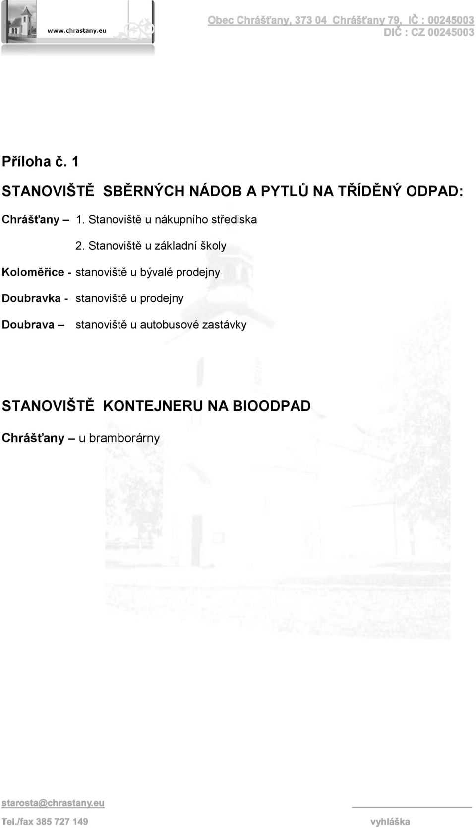 Stanoviště u základní školy Koloměřice - stanoviště u bývalé prodejny Doubravka