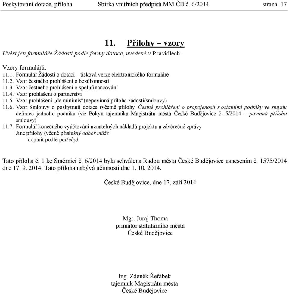 Vzor prohlášení de minimis (nepovinná příloha žádosti/smlouvy) 11.6.