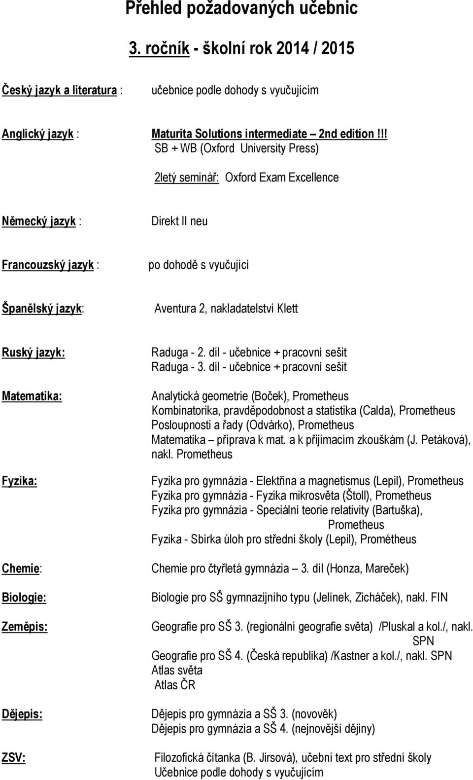 Dějepis: Raduga - 2. díl - učebnice + pracovní sešit Raduga - 3.