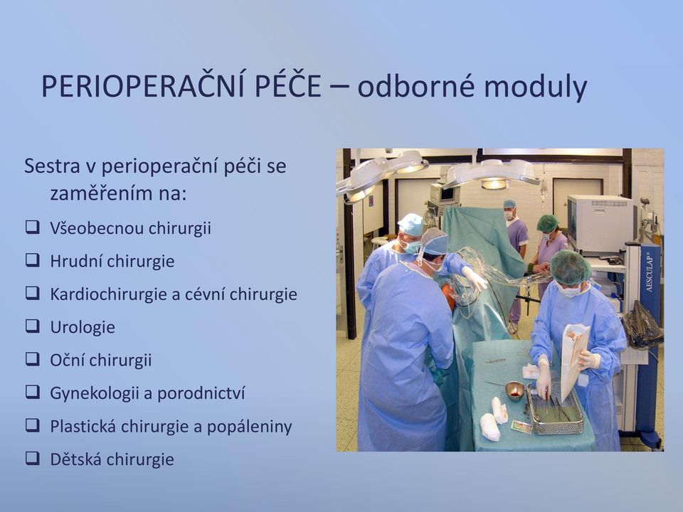 Kardiochirurgie a cévní chirurgie Urologie Oční chirurgii