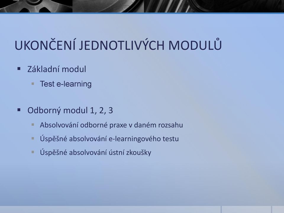 odborné praxe v daném rozsahu Úspěšné absolvování