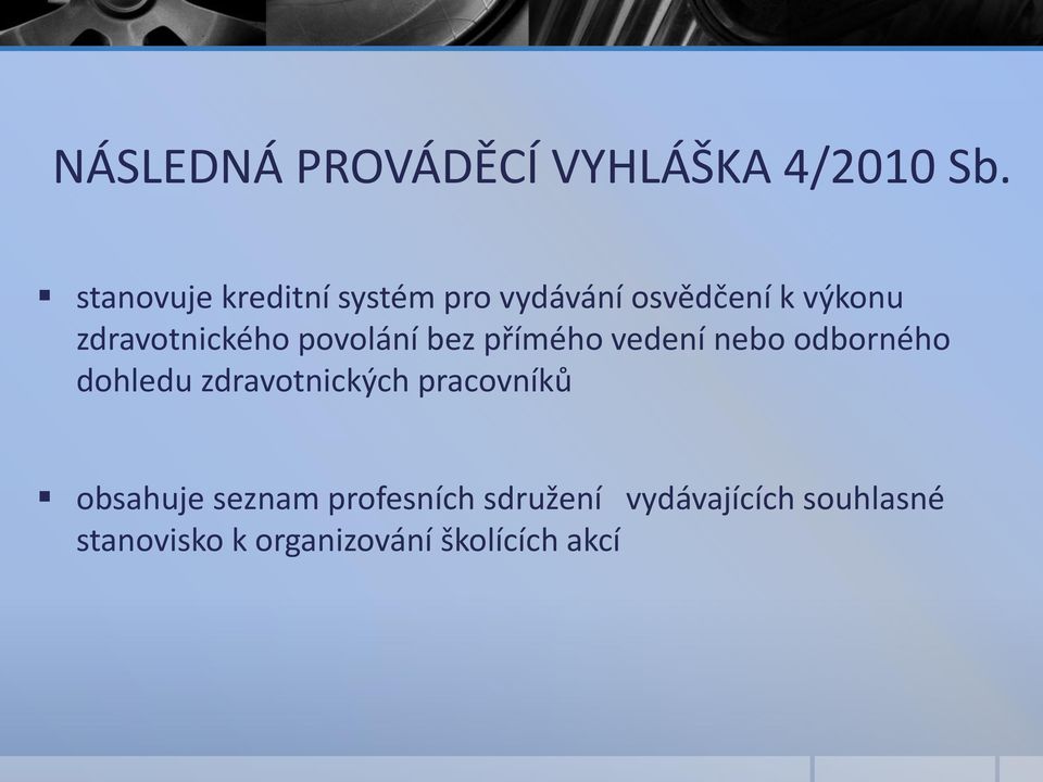 zdravotnického povolání bez přímého vedení nebo odborného dohledu