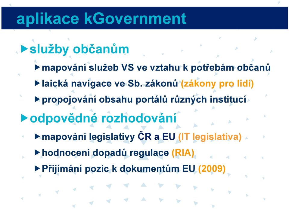 zákonů (zákony pro lidi) propojování obsahu portálů různých institucí