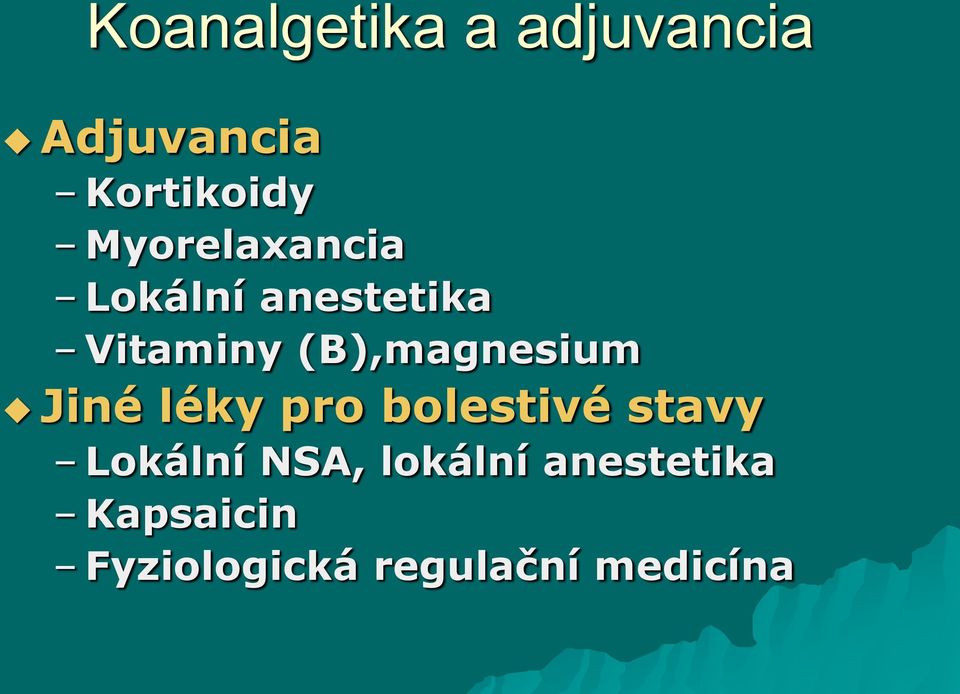 (B),magnesium Jiné léky pro bolestivé stavy Lokální