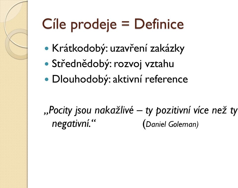 Dlouhodobý: aktivní reference Pocity jsou