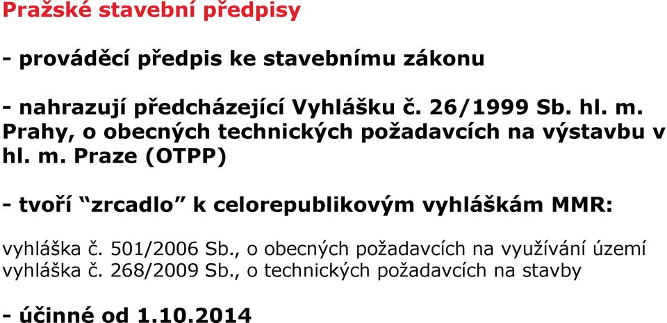 Prahy, o obecných technických požadavcích na výstavbu v hl. m.