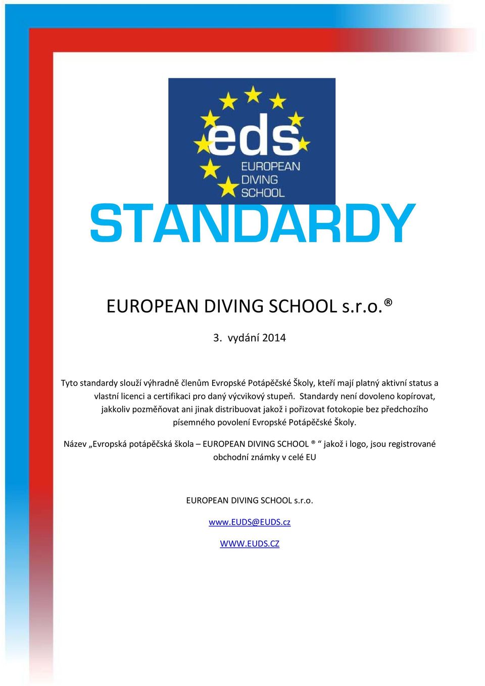 certifikaci pro daný výcvikový stupeň.