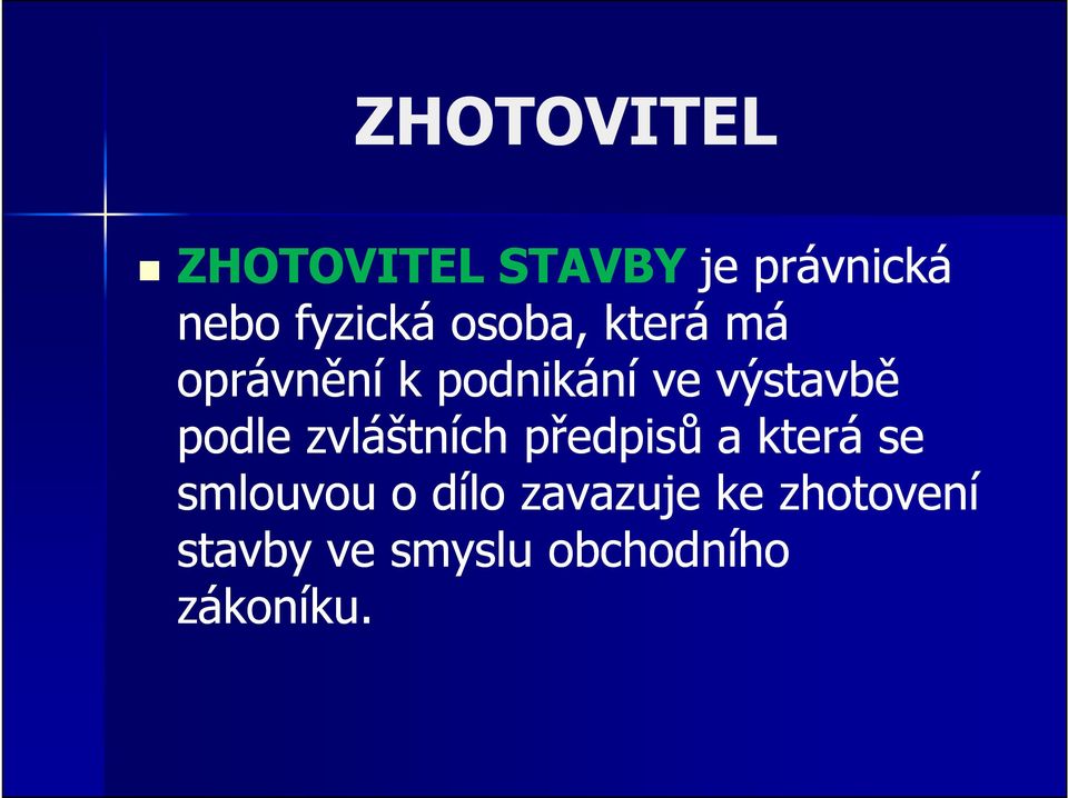 podle zvláštních předpisů a která se smlouvou o dílo