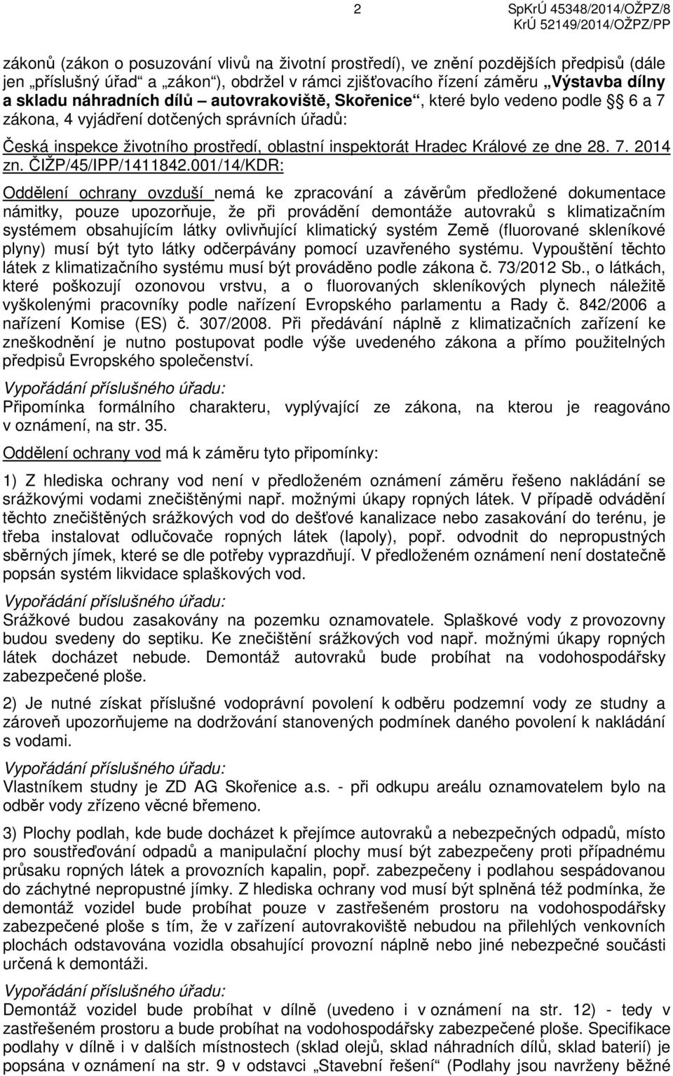 28. 7. 2014 zn. ČIŽP/45/IPP/1411842.