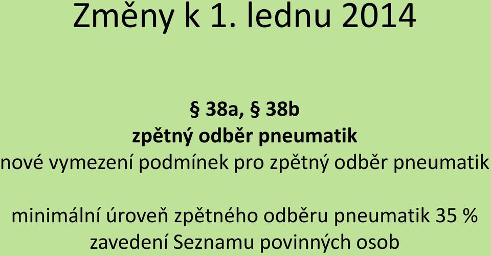 nové vymezení podmínek pro zpětný odběr