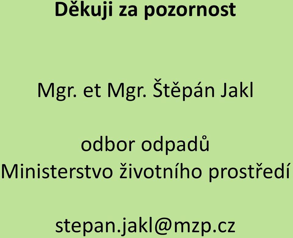 Štěpán Jakl odbor odpadů