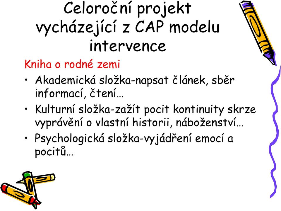 čtení Kulturní složka-zažít pocit kontinuity skrze vyprávění o