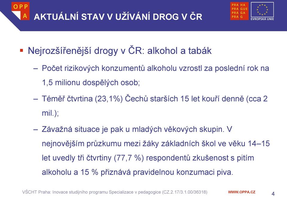 2 mil.); Závažná situace je pak u mladých věkových skupin.