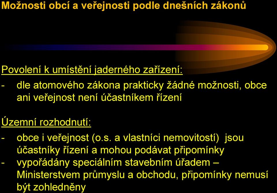 rozhodnutí: - obce i veřejnost