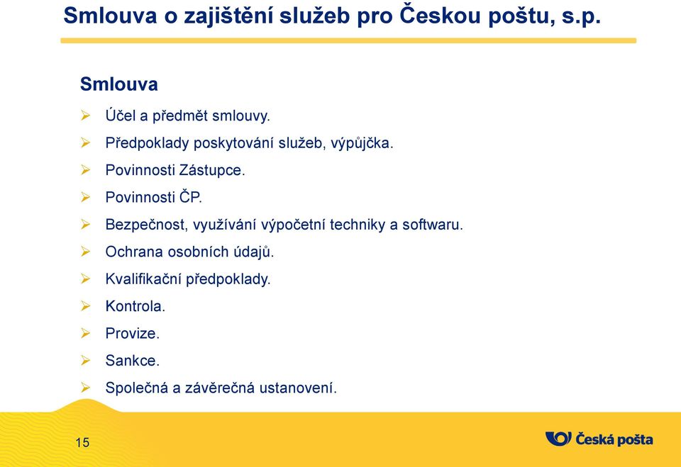Bezpečnost, využívání výpočetní techniky a softwaru. Ochrana osobních údajů.