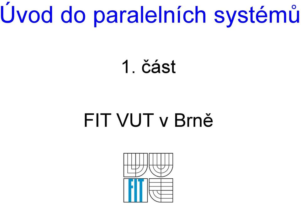 systémů 1.