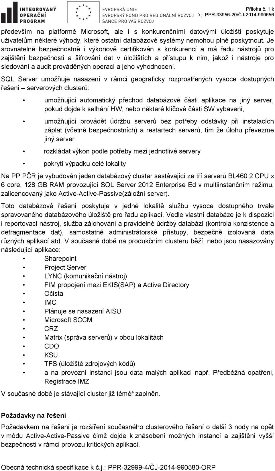 prováděných operací a jeho vyhodnocení.
