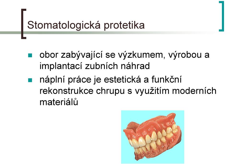 náhrad náplní práce je estetická a funkční