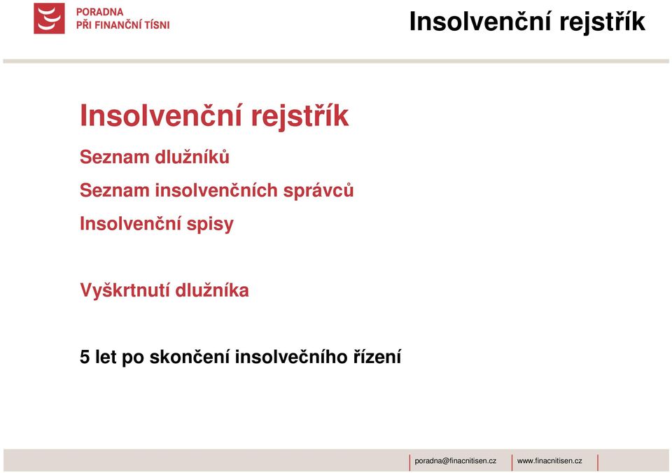 insolvenčních správců Insolvenční spisy