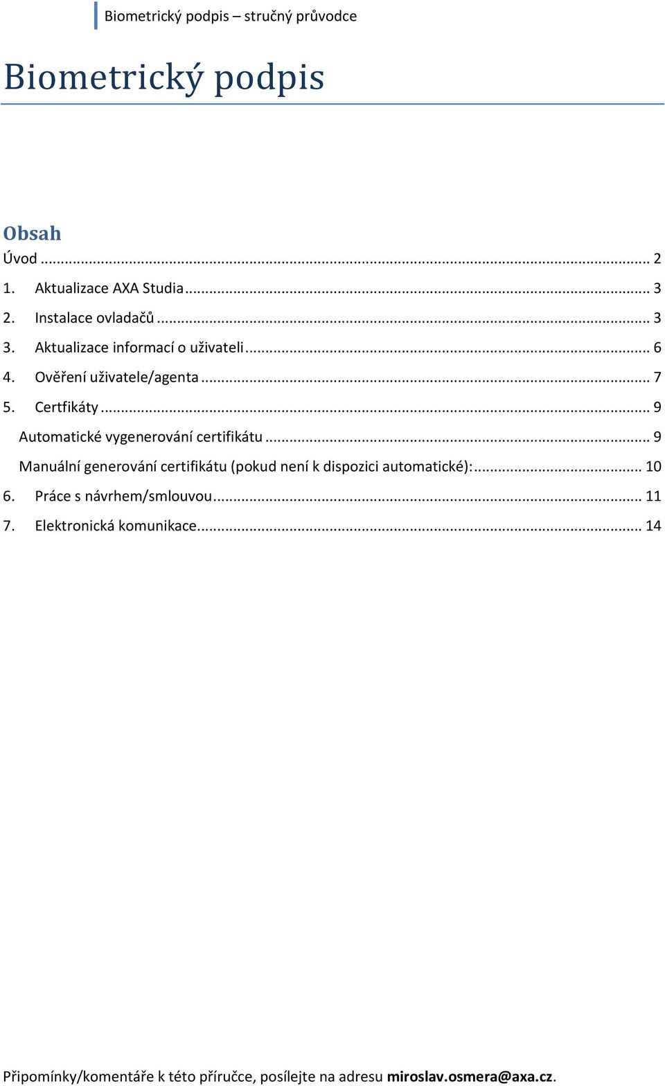 .. 9 Automatické vygenerování certifikátu.