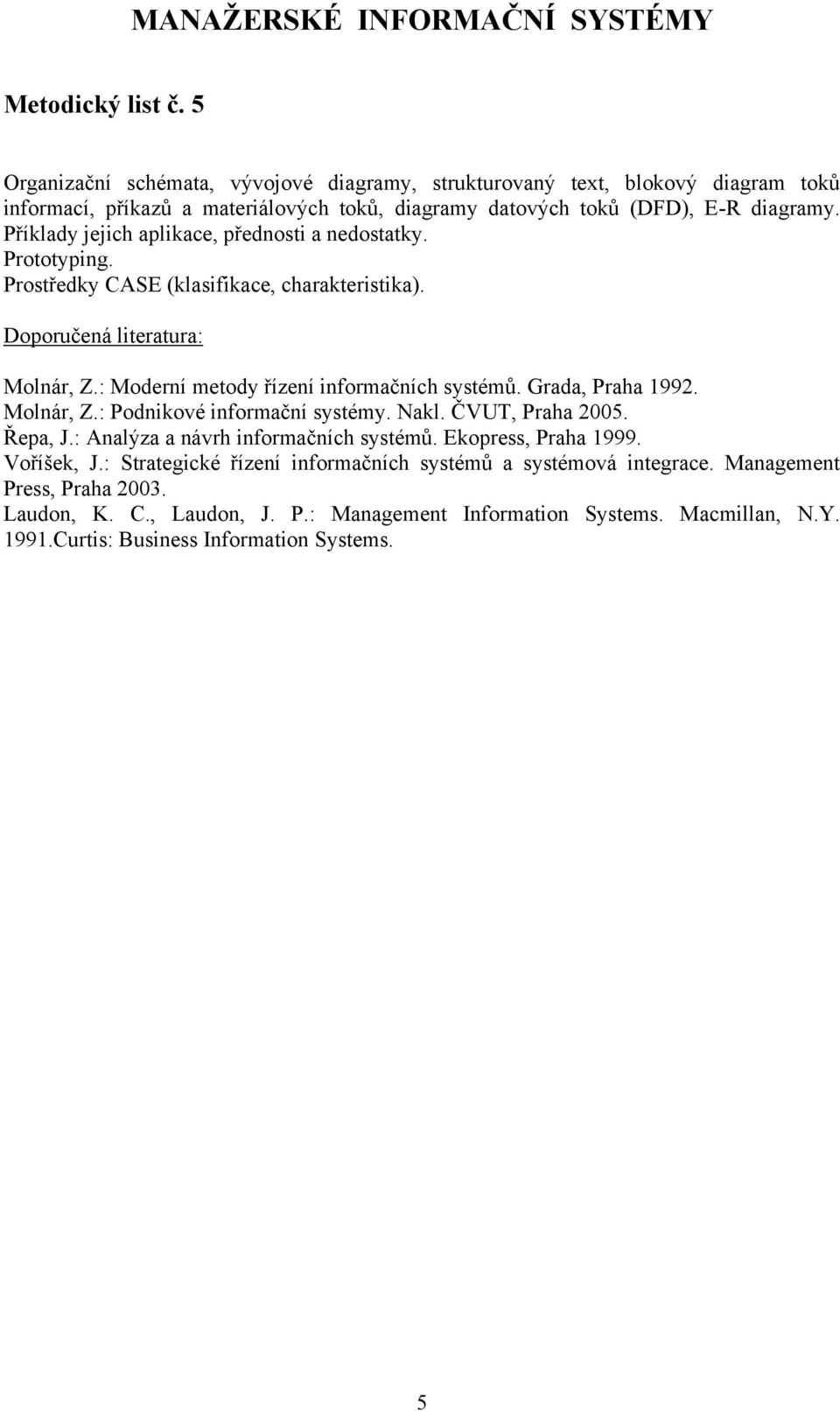 diagram toků informací, příkazů a materiálových toků, diagramy datových