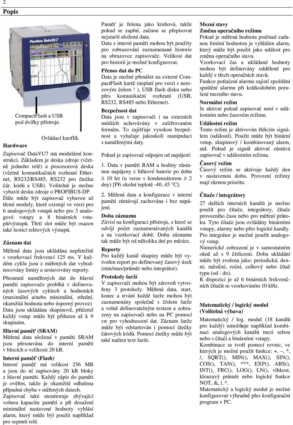 Volitelně je možno vybavit desku zdroje o PROFIBUS-DP.