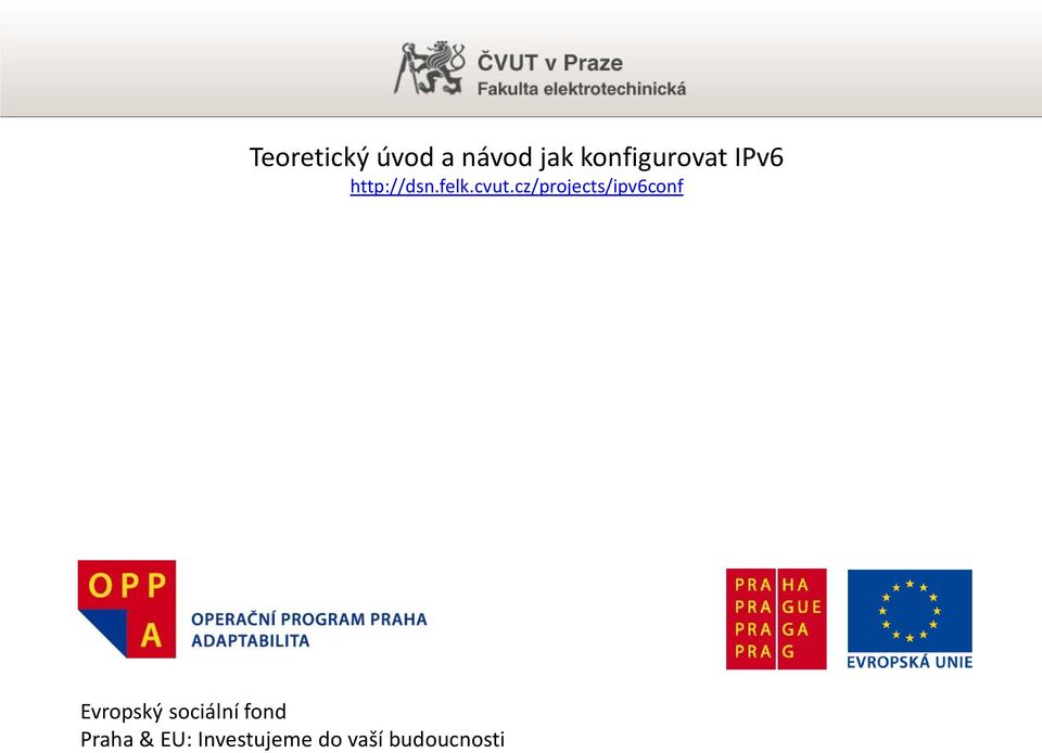 cz/projects/ipv6conf Evropský sociální