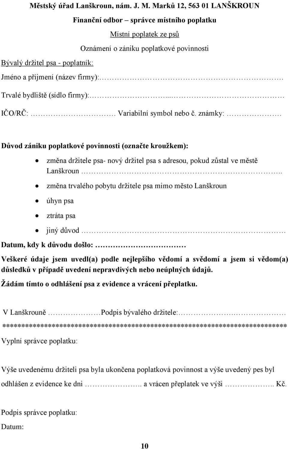 Trvalé bydliště (sídlo firmy):... IČO/RČ:. Variabilní symbol nebo č. známky:.