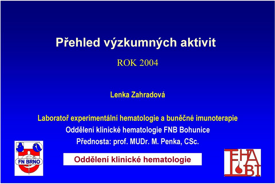 imunoterapie Oddělení klinické hematologie FNB Bohunice