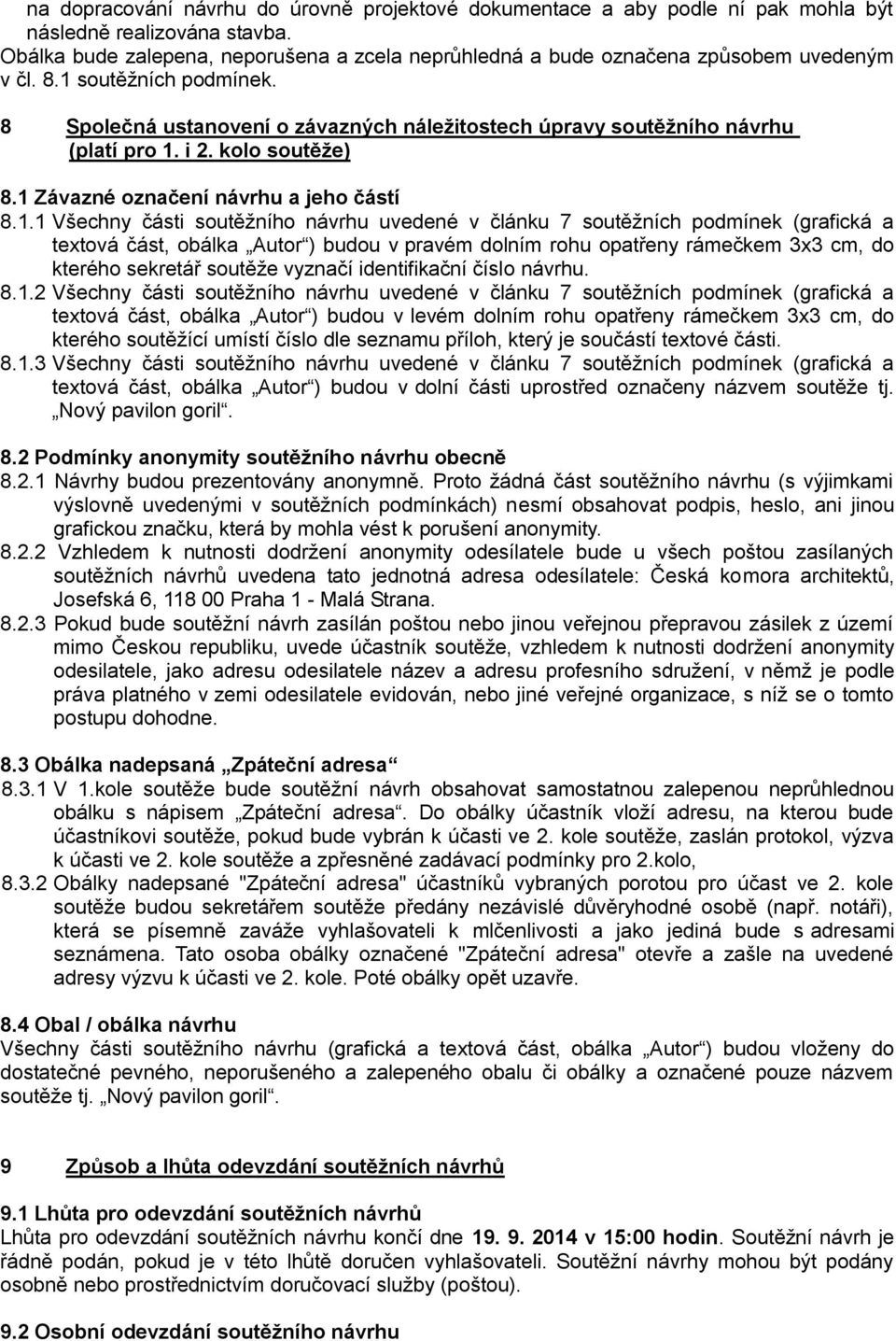 8 Společná ustanovení o závazných náležitostech úpravy soutěžního návrhu (platí pro 1.